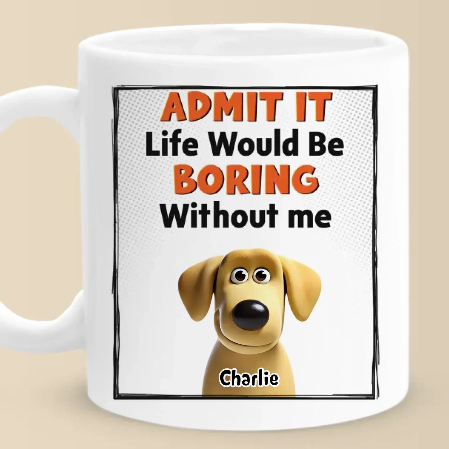 Admit It, We're The Main Characters - Dog Personalized Custom Mug - Gift For Pet Owners, Pet Lovers