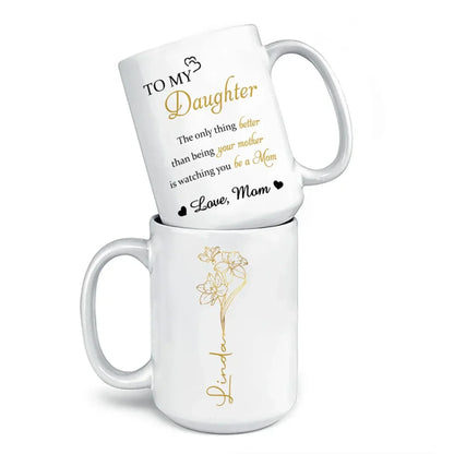 Always My Daughter, Forever My Friend - Family Personalized Custom Mug - Mother's Day, Gift For Mom, Daughter
