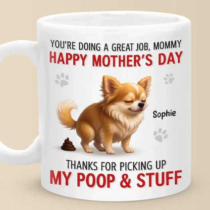 Happy Dog Mom Day, Sorry For The Mess - Dog Personalized Custom Mug - Mother's Day, Gift For Pet Owners, Pet Lovers
