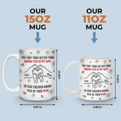 You're Not Just My Wife, You're Their Hero - Family Personalized Custom 3D Inflated Effect Printed Mug - Mother's Day, Gift For Wife, Anniversary