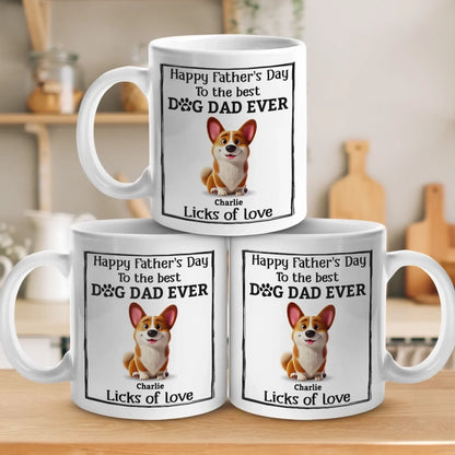 Happy Father's Day To The Best Dog Dad Ever - Dog Personalized Custom Mug - Father's Day, Gift For Pet Owners, Pet Lovers