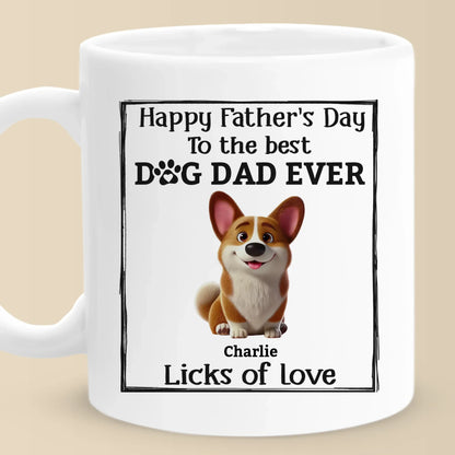 Happy Father's Day To The Best Dog Dad Ever - Dog Personalized Custom Mug - Father's Day, Gift For Pet Owners, Pet Lovers