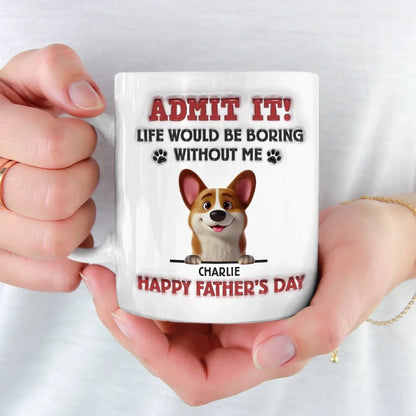 I'm The Reason You Smile Daily - Dog Personalized Custom 3D Inflated Effect Printed Mug - Father's Day, Gift For Dad, Pet Owners, Pet Lovers