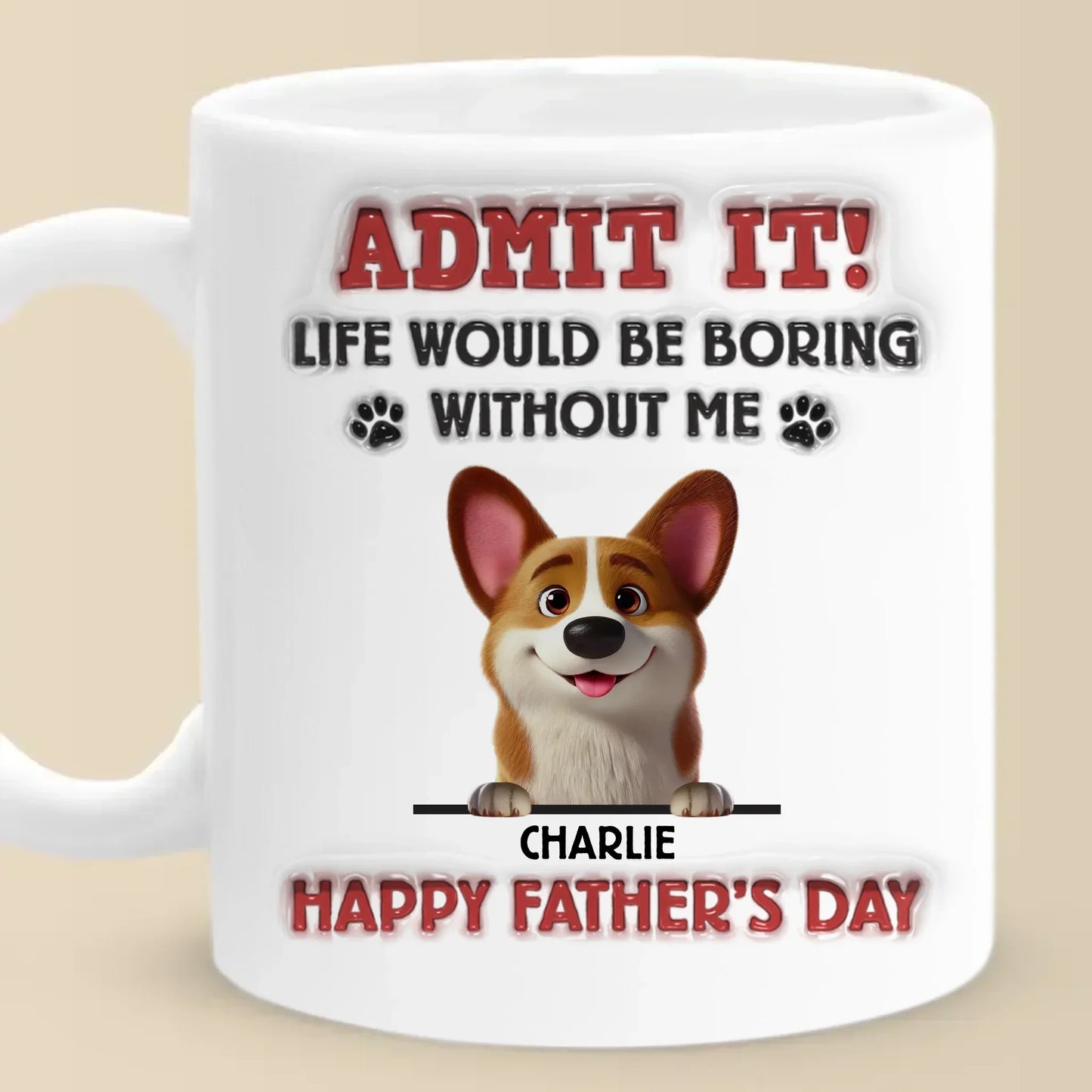 I'm The Reason You Smile Daily - Dog Personalized Custom 3D Inflated Effect Printed Mug - Father's Day, Gift For Dad, Pet Owners, Pet Lovers