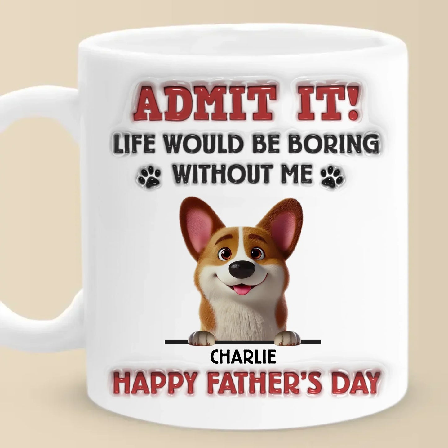 I'm The Reason You Smile Daily - Dog Personalized Custom 3D Inflated Effect Printed Mug - Father's Day, Gift For Dad, Pet Owners, Pet Lovers