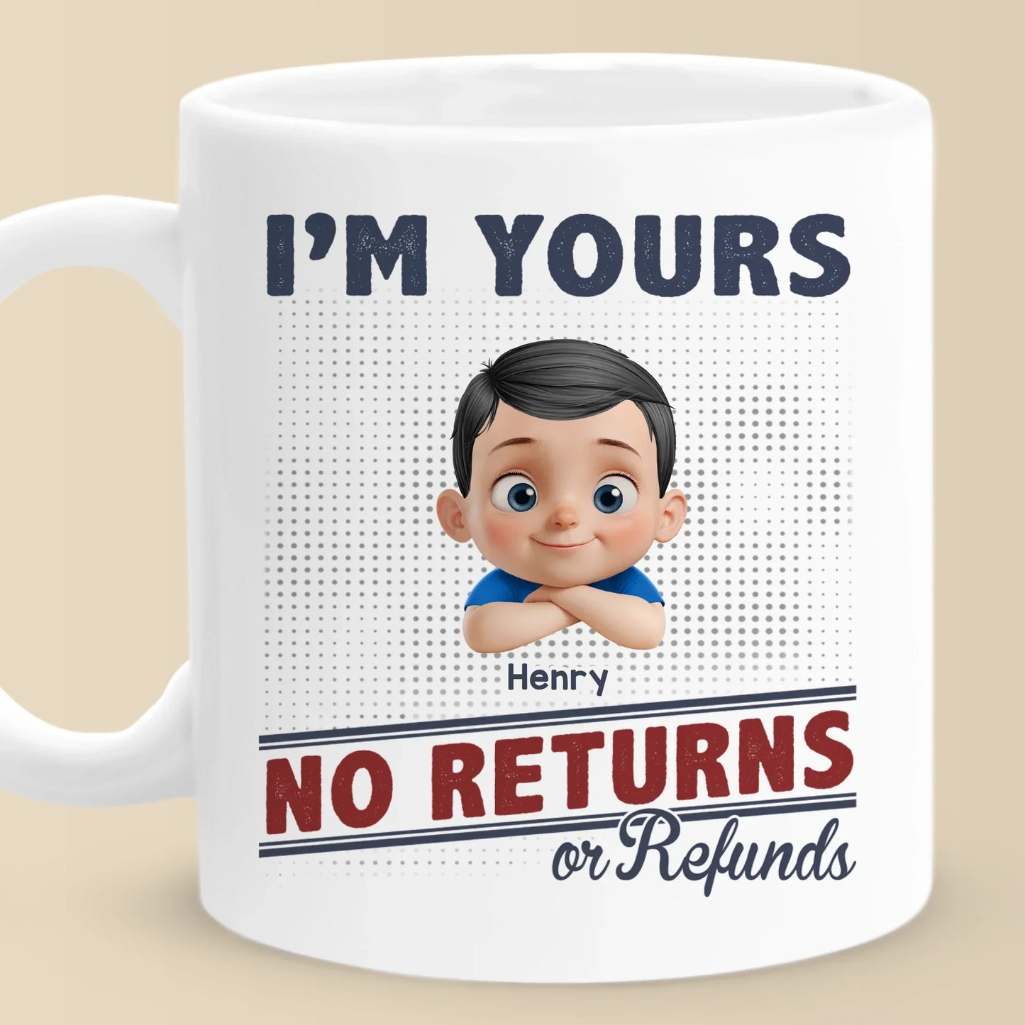 I Belong To You, No Exchanges Or No Excuses - Family Personalized Custom Mug - Father's Day, Gift For Dad, Grandpa