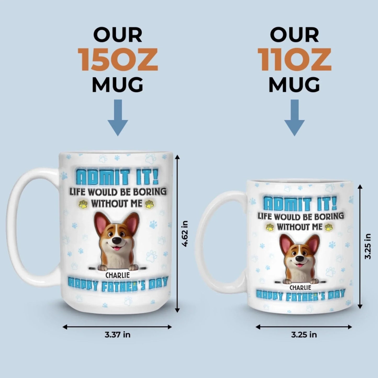 Life's Ruff Without Me, Admit It - Dog Personalized Custom 3D Inflated Effect Printed Mug - Father's Day, Gift For Dad, Pet Owners, Pet Lovers