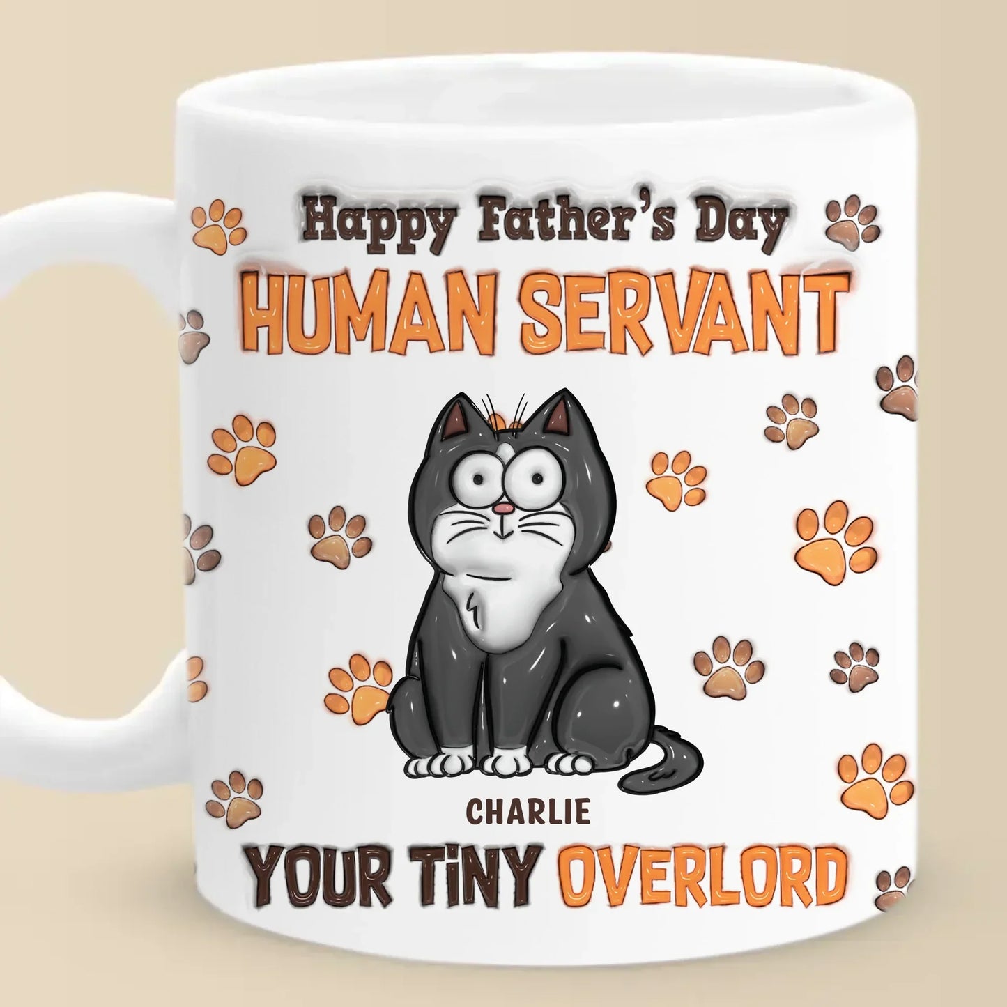 Happy Father's Day, My Loyal Human - Cat Personalized Custom 3D Inflated Effect Printed Mug - Father's Day, Gift For Dad, Pet Owners, Pet Lovers