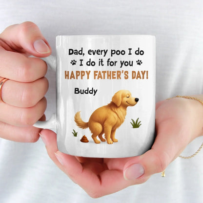 Behind Every Poo, There's A Proud Fur Dad - Dog Personalized Custom Mug - Father's Day, Gift For Pet Owners, Pet Lovers