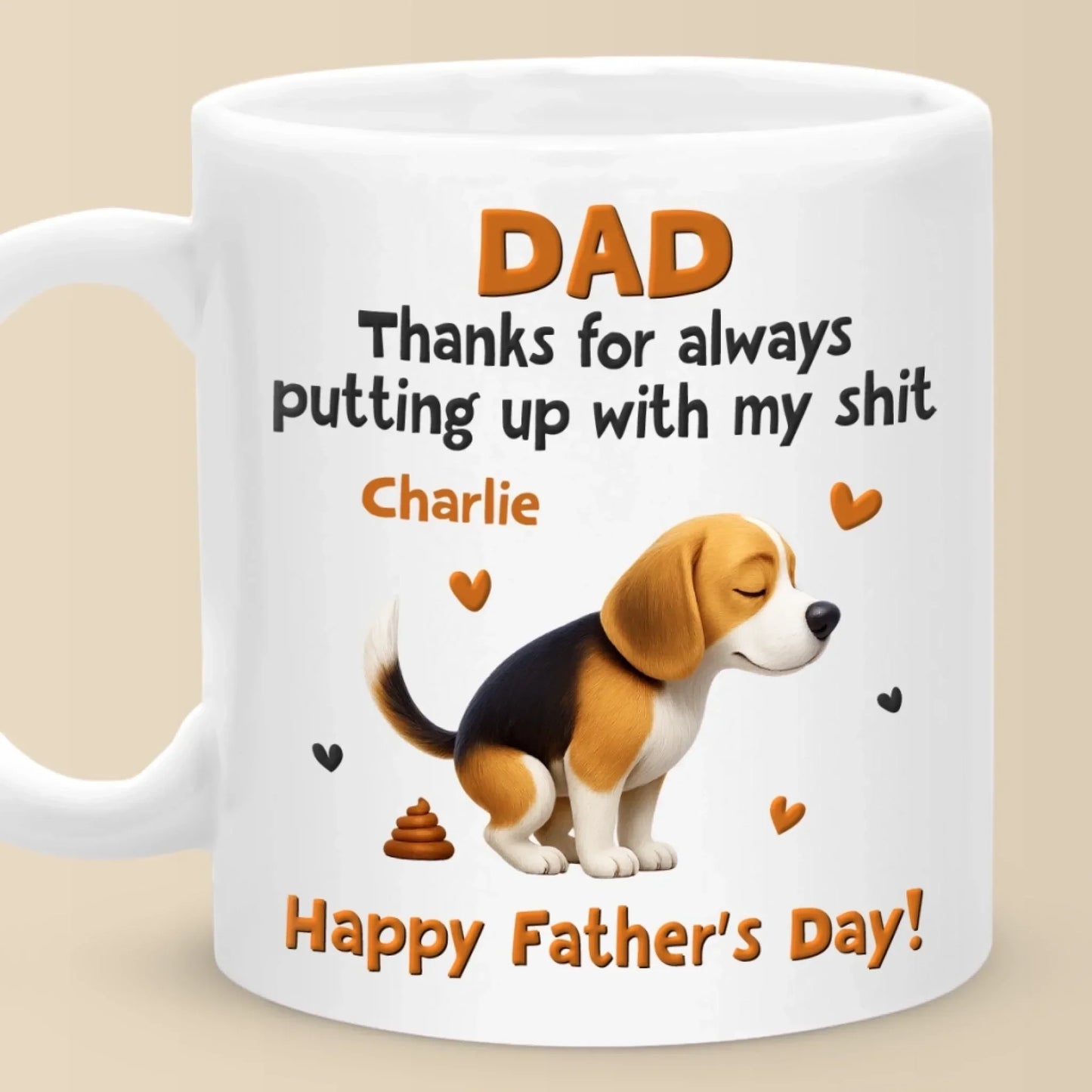 My poop, Your Proud Moment - Dog Personalized Custom Mug - Father's Day, Gift For Pet Owners, Pet Lovers
