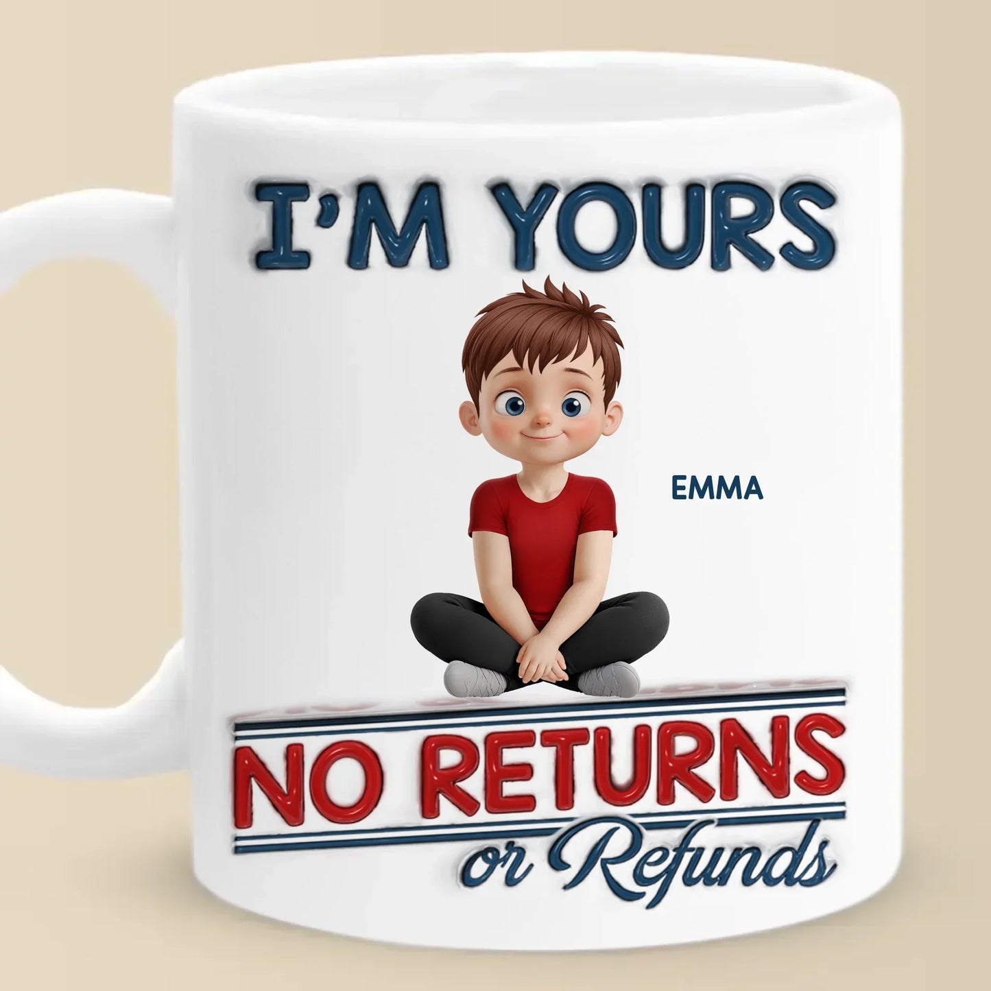 We Are Yours, No Returns No Refunds - Family Personalized Custom 3D Inflated Effect Printed Mug - Father's Day, Gift For Dad, Grandpa