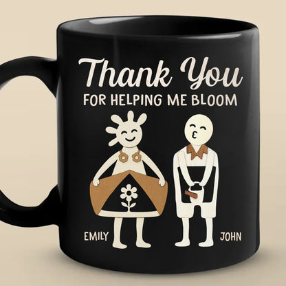 Thank You For Helping Me Bloom - Couple Personalized Custom Black Mug - Gift For Husband Wife, Anniversary