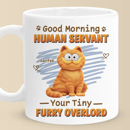 Custom Mug - Personalized Birthday Gifts For Cat Lovers, Cat Mom And Dad - Good Morning Human Servant