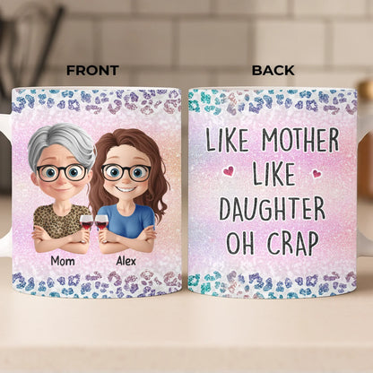 Custom Mug - Personalized Birthday Gifts For Mom, Daughter - Like Mother Like Daughter