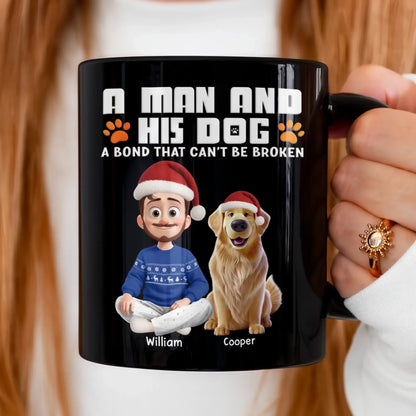 Custom Black Mug - Personalized Christmas Birthday Gifts For Dog Lovers, Dog Dad And Mom - A Man And His Dog, Unbreakable Bond