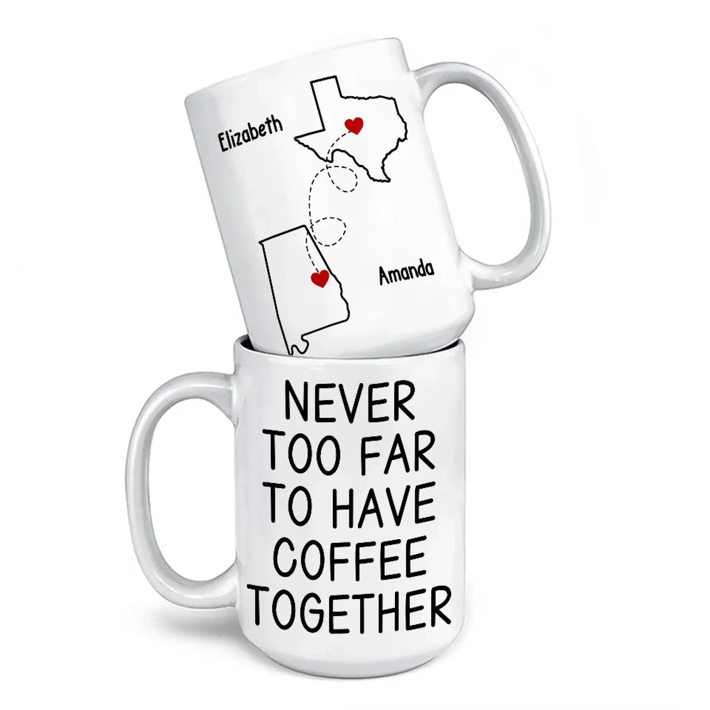 Custom Long Distance Mug - Personalized Best Friend Christmas Birthday Gifts For Women, Besties, Sisters, BFF - Never Too Far To Have Coffee Together