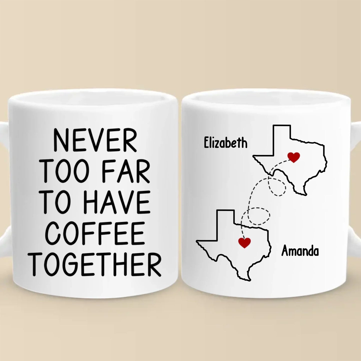 Custom Long Distance Mug - Personalized Best Friend Christmas Birthday Gifts For Women, Besties, Sisters, BFF - Never Too Far To Have Coffee Together