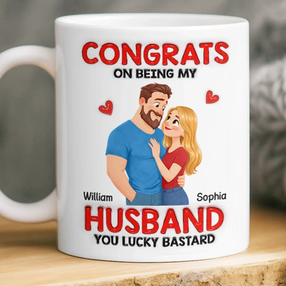 Custom 3D Inflated Effect Printed Mug - Personalized Anniversary Wedding Gifts For Husband And Wife, Him And Her - You're Welcome, Handsome