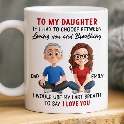 Custom Mug - Personalized Birthday Gifts For Mom, Dad, Daughter, Son - Born To Be Loved