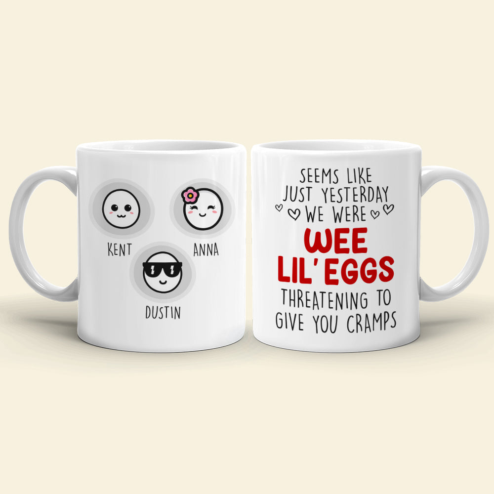 Mom Seems Like Just Yesterday We Were Wee Lil' Eggs, Personalized White Mug