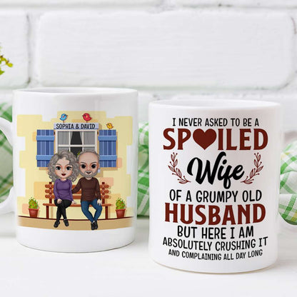 I Never Asked To Be A Spoiled Wife Of A Grumpy Old Husband, Couple Married Happy Day White Mug Gift For Wife