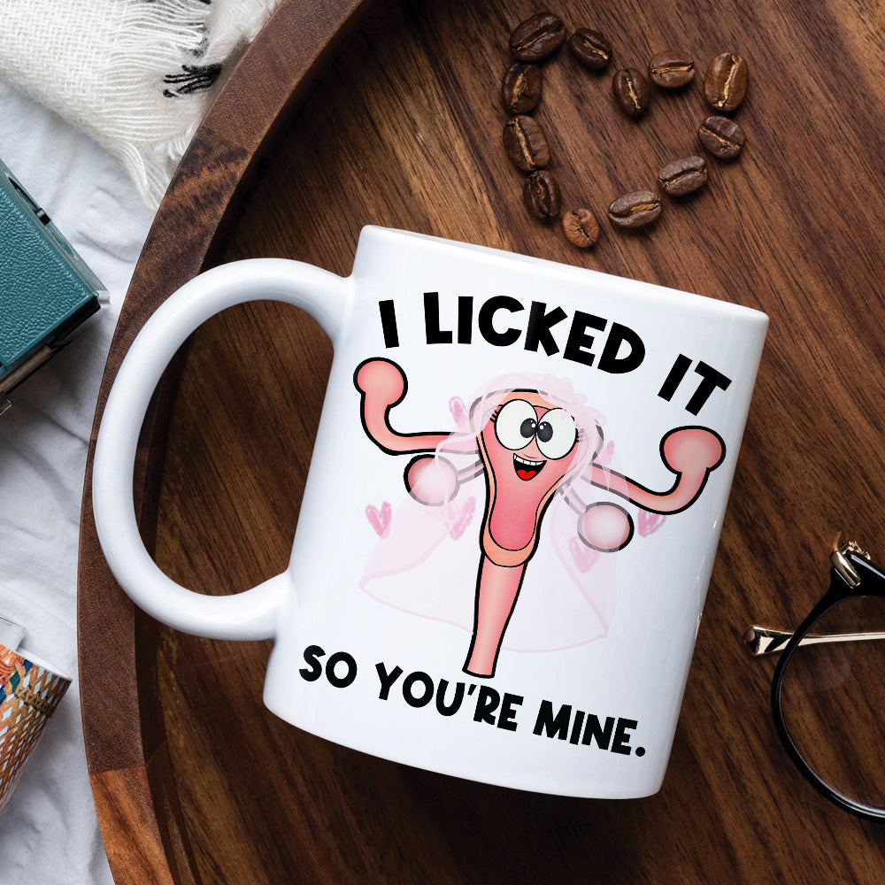 I Licked It So You Are My, Personalized Mug, Couple Gift