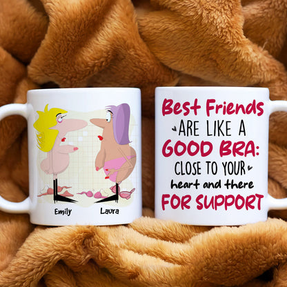 Best Friends Are Like A Good Bra, Gift For Bestie, Personalized Mug, Best Friends Mug