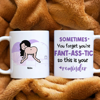Sometimes You Forget You're Fant-Ass-Tic, Gift For Couple, Personalized Mug, Funny Couple Gift
