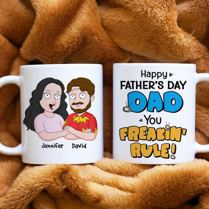 Happy Father's Day Dad You Freakin' Rule!, Personalized White Mug, Gift For Dad, Father's Day Gift