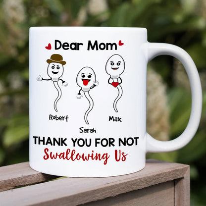 Dear Mom, Thank You For Not Swallowing, Gift For Mom, Personalized Mug, Sperm Kid Mug, Mother's Day Gift