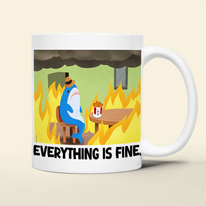 Personalized Funny Burning Coffee Mug 03ohtn020124 Everything Is Fine