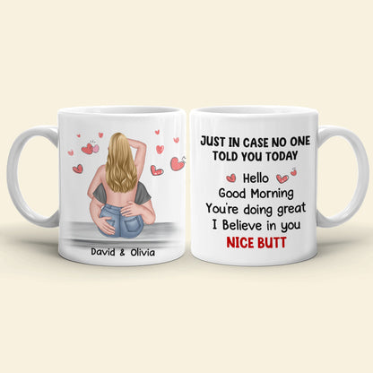 You're Doing Great I Believe In You Nice Butt - Personalized Couple Mug - Gift For Couple