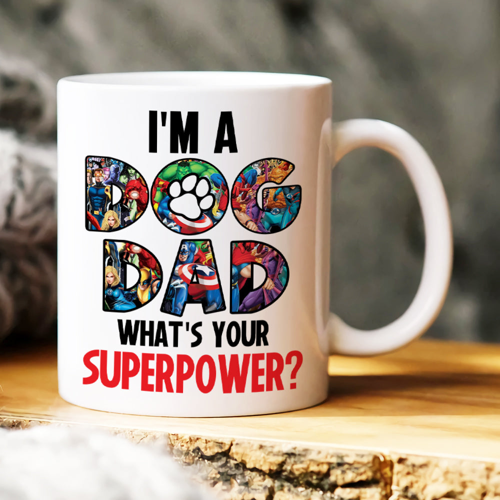 I'm A Dog Dad, Gift For Dad, Personalized Mug, Dog Lover Coffee Mug, Father's Day Mug 08DNHN210423TM