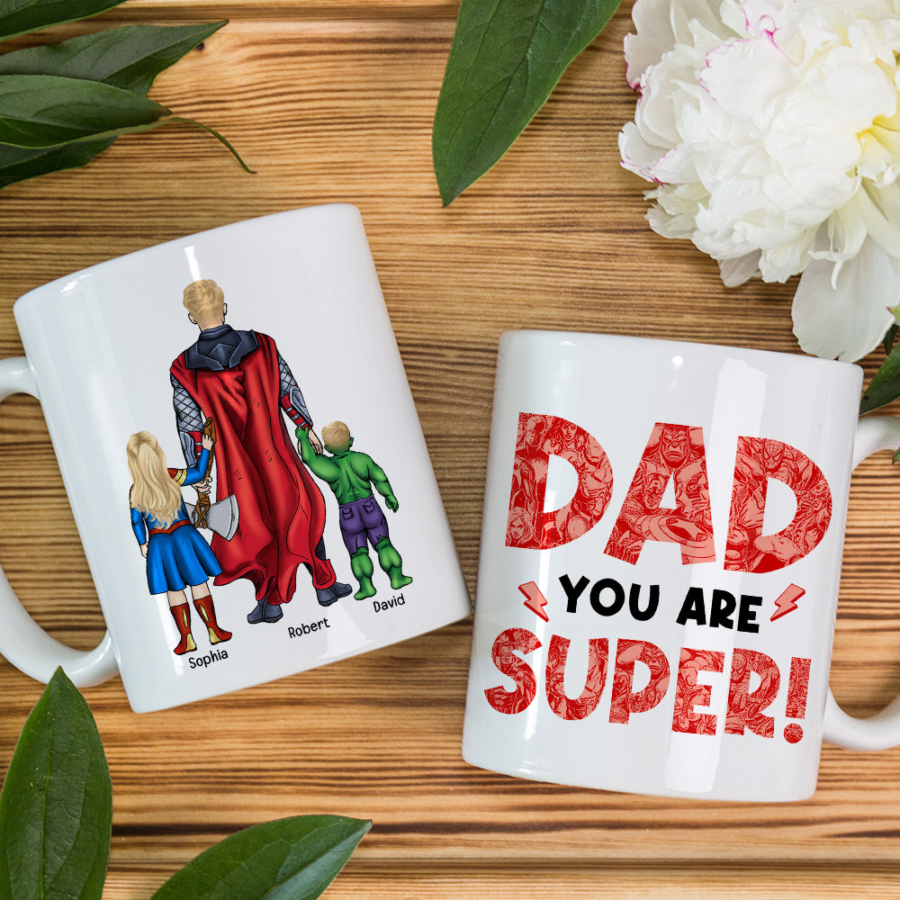 Dad You Are Super Personalized Coffee Mug DR-WHM-06dnqn180523tm