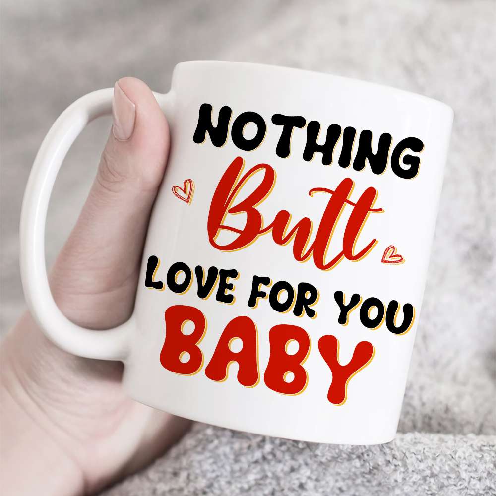 Nothing Butt Love For You Baby, Horny Sadistic Old Couple White Mug