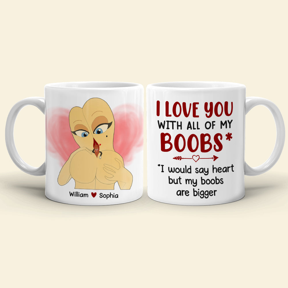 I Love You With All My Boobs Personalized Mug, Funny Couple Gift