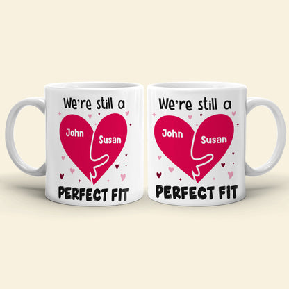 We're Still A Perfect Fit Personalized Naughty Couple Mug, Gift For Couple