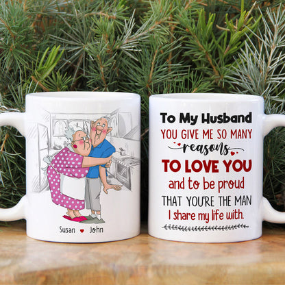 To My Husband You Give Me So Many Reasons To Love You, Anniversary Hugging Old Couple White Mug