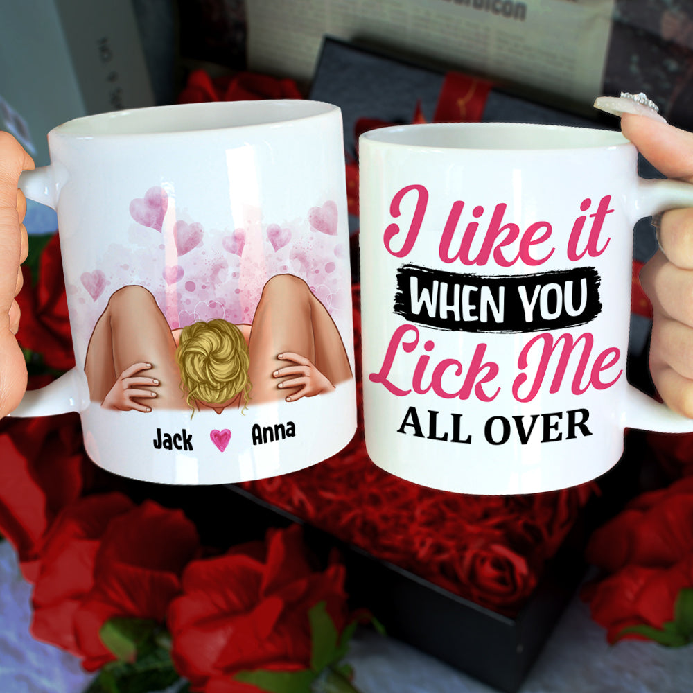 I Like It When You Lick Me Personalized Coffee Mug, Couple Gift