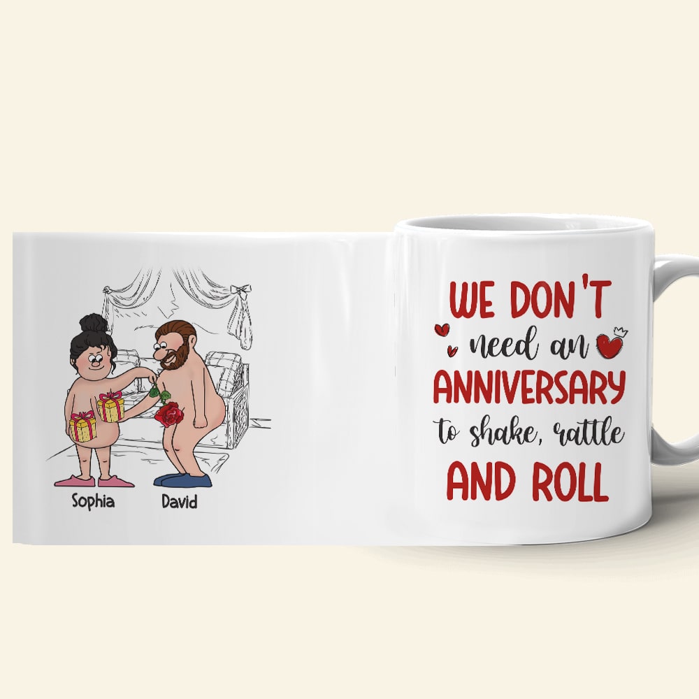 We Don't Need An Anniversary, Personalized Mug, Naughty Gifts For Couple