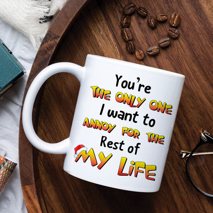 Cat Couple You're The Only One I Want To Annoy, Personalized White Mug, Christmas Gift For Couples