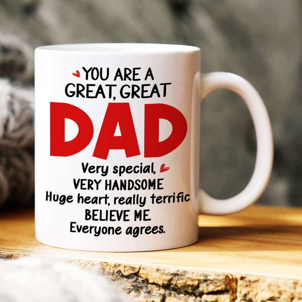 You Are Great, Great Dad, Personalized White Mug, 02NAHN1705HH