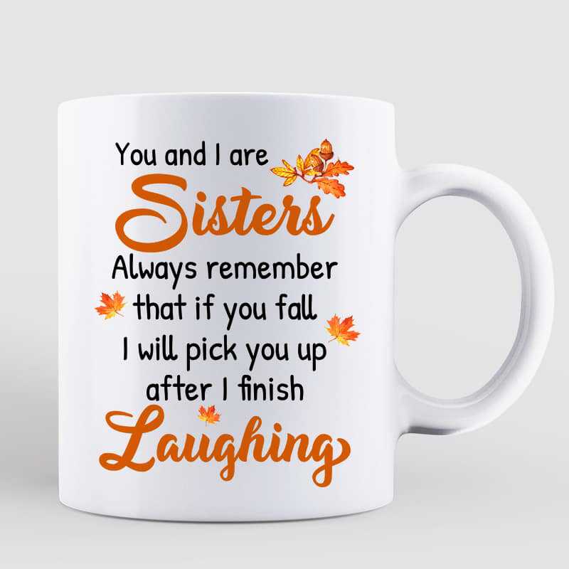 You And I Are Sisters Fall Season Doll Besties Standing Personalized Mug (11oz)