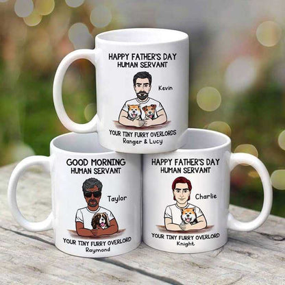 Man And Dogs Good Morning Happy Father's Day Human Servant Gift For Cat Dad Personalized Mug