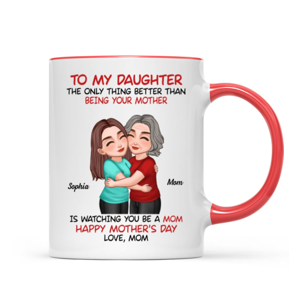 To My Daughter Happy Mother's Day Mom & Daughter Hugging Personalized Mug, Heartfelt 2025 Gift For Daughter