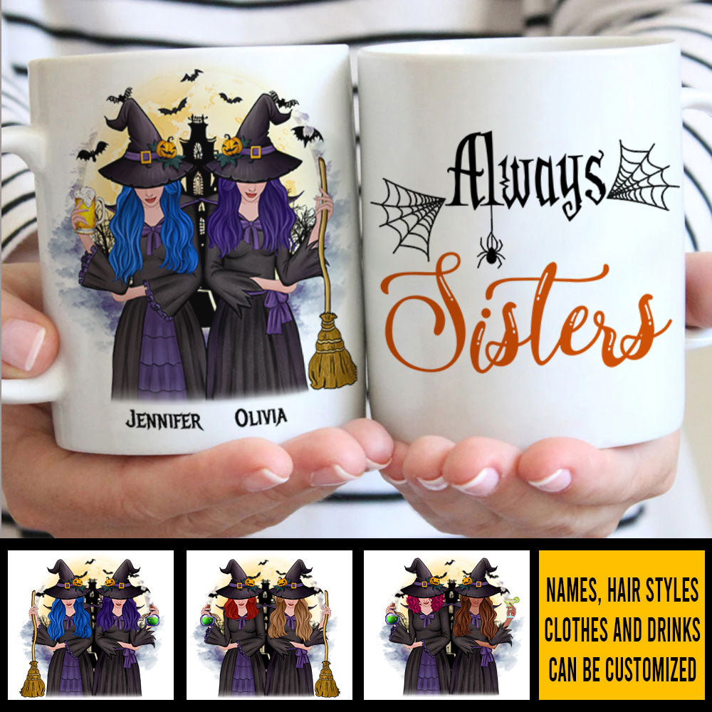 We Will Always Be Sisters - Personalized Mug