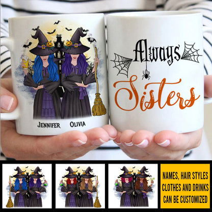 We Will Always Be Sisters - Personalized Mug
