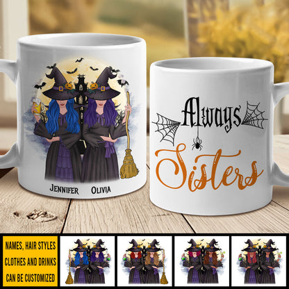 We Will Always Be Sisters - Personalized Mug