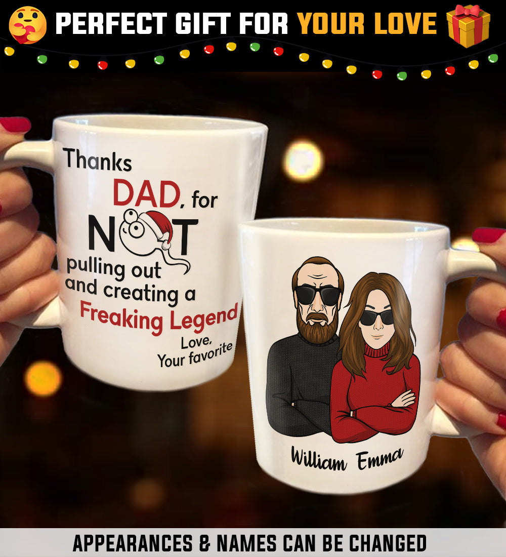 Thanks Dad For Creating A Freaking Legend - Personalized Mug