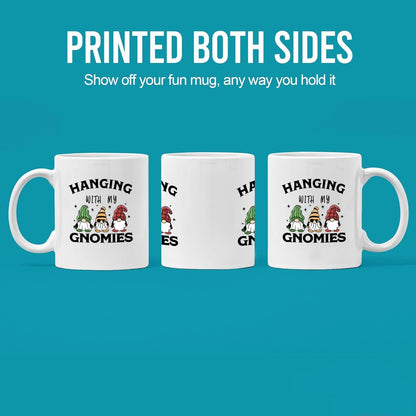 Hanging With My Gnomies Coffee Mug Funny Gardening Gift for Gardener Mom Dad
